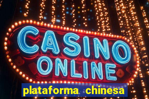 plataforma chinesa de slots